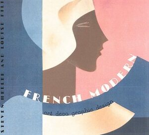 French Modern: Art Deco Graphic Design by Louise Fili, Steven Heller