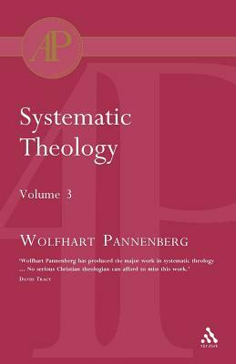 Systematic Theology Vol 3 by Wolfhart Pannenberg