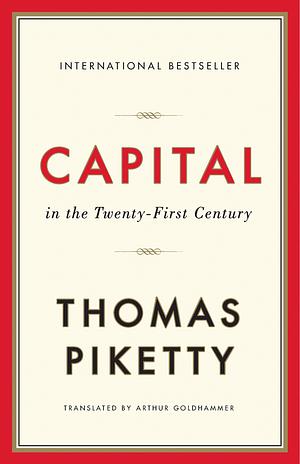 Capital in the Twenty-First Century by Thomas Piketty