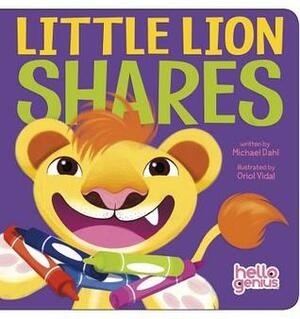 Little Lion Shares by Oriol Vidal, Michael Dahl