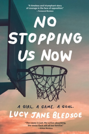 No Stopping Us Now by Lucy Jane Bledsoe