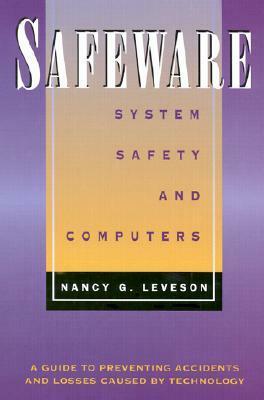 Safeware: System Safety and Computers by Nancy G. Leveson