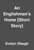 An Englishman's Home by Evelyn Waugh