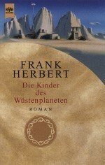 Die Kinder des Wüstenplaneten by Ronald M. Hahn, Frank Herbert