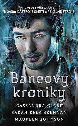 Baneovy kroniky by Cassandra Clare