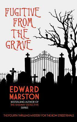 Fugitive from the Grave by Edward Marston