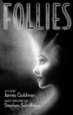 Follies by Stephen Sondheim, James Goldman