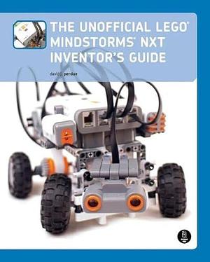 The Unofficial LEGO Mindstorms NXT Inventor's Guide by David J. Perdue