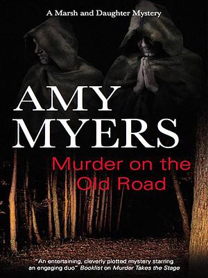 Murder on the Old Road by Amy Myers