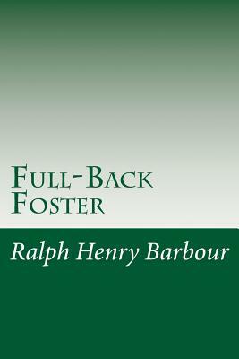 Full-Back Foster by Ralph Henry Barbour