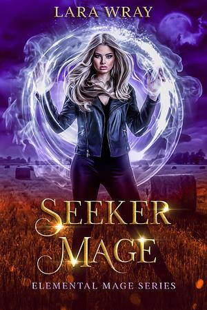 Seeker Mage by Lara Wray