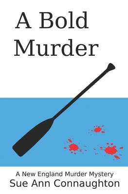 A Bold Murder by Sue Ann Connaughton