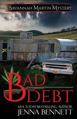 Bad Debt: A Savannah Martin Novel by Jenna Bennett