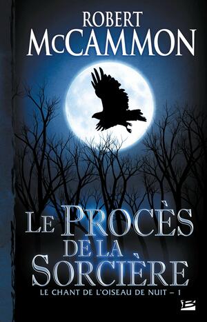 Le procès de la sorcière by Robert R. McCammon, Benoît Domis