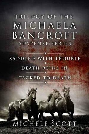 The Michaela Bancroft Mysteries 1-3 by Michele Scott, A.K. Alexander