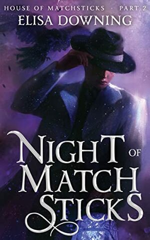 Night of Matchsticks by Elisa Downing