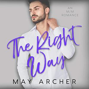 The Right Way by May Archer