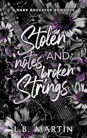 Stolen Notes and Broken Strings by L. B. Martin