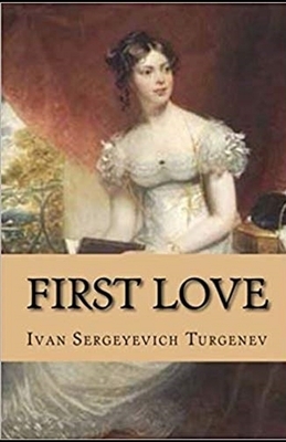 First-Love illustrated by Ivan Turgenev