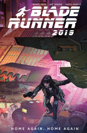 Blade Runner 2019, Vol. 3: Home Again, Home Again by Michael Green