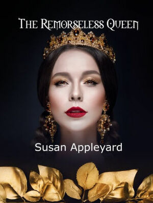 The Remorseless Queen by Susan Appleyard
