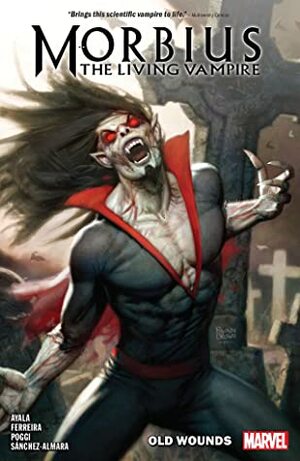 Morbius, Vol. 1: Old Wounds by Vita Ayala, Marcelo Ferreira