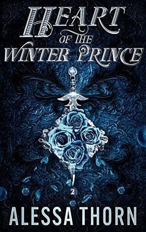 Heart of the Winter Prince by Alessa Thorn