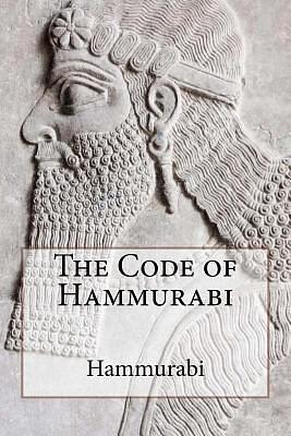 The Code of Hammurabi by Hammurabi