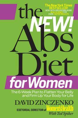 The New ABS Diet for Women: The Six-Week Plan to Flatten Your Stomach and Keep You Lean for Life by Ted Spiker, David Zinczenko