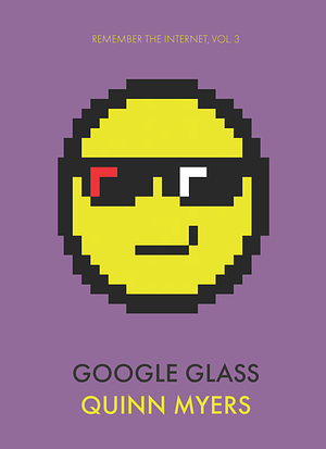 Google Glass by Quinn Myers