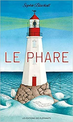 Le phare by Sophie Blackall