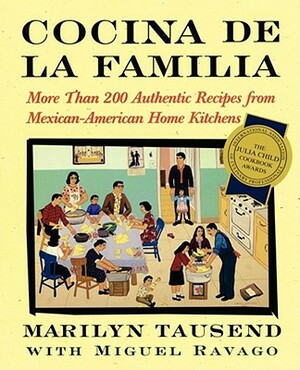 Cocina de la Familia: More Than 200 Authentic Recipes from Mexican-American Home Kitchens by Marilyn Tausend