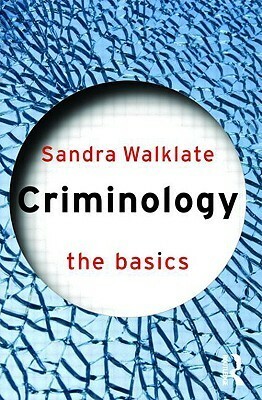 Criminology: The Basics by Sandra Walklate