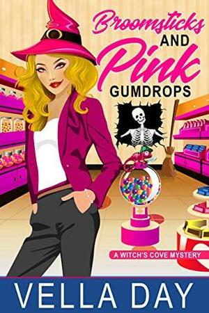 Broomsticks and Pink Gumdrops by Vella Day