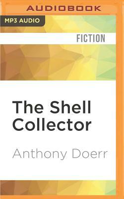 The Shell Collector by Anthony Doerr
