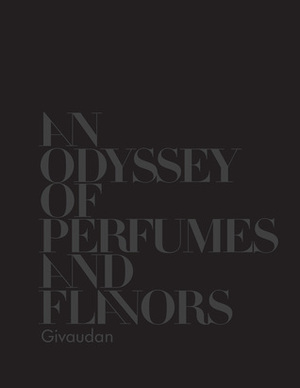 Givaudan: An Odysssey of Flavours and Fragrances by Sean James Rose, Annick Le Guérer, Lili Roze, Denis Dailleux, Brigitte Proust, Percy Kemp, Caroline Champion