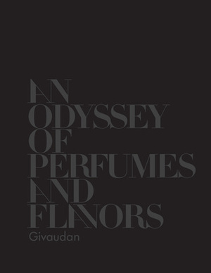 Givaudan: An Odysssey of Flavours and Fragrances by Annick Le Guérer, Sean James Rose, Denis Dailleux, Percy Kemp, Brigitte Proust, Lili Roze, Caroline Champion