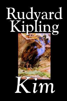 Kim by Rudyard Kipling, Fiction, Literary by Rudyard Kipling