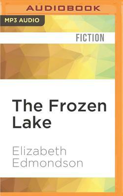 The Frozen Lake: A Vintage Mystery by Elizabeth Edmondson
