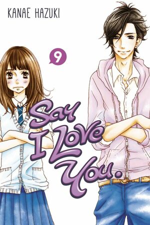 Say I Love You, Volume 9 by Kanae Hazuki
