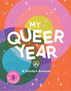 My Queer Year by Ashley Molesso, Chess Needham