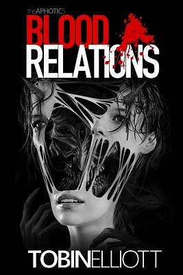 Blood Relations by Tobin Elliott