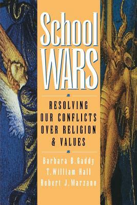 School Wars: How 20 World-Class Organizations Are Winning Through Teamwork by T. William Hall, Barbara B. Gaddy, Robert J. Marzano