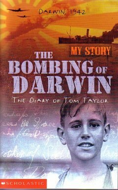 The Bombing of Darwin: The Diary of Tom Taylor, Darwin, 1942 by Alan Tucker