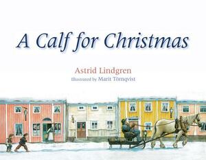 A Calf for Christmas by Astrid Lindgren