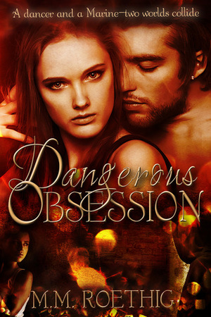 Dangerous Obsession: Taylor Family Saga by M.M. Roethig