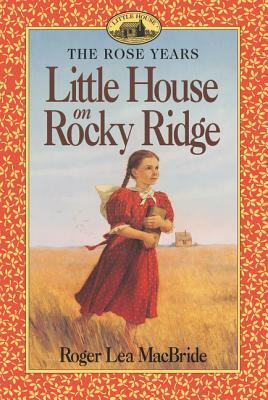 Little House on Rocky Ridge by Roger Lea MacBride