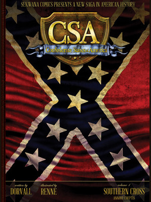 Southern Cross: Annuit Coeptis (CSA Confederate States of America, #1) by Dorvall, Philip Renne