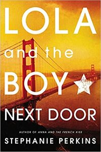 Lola and the Boy Next Door by Stephanie Perkins