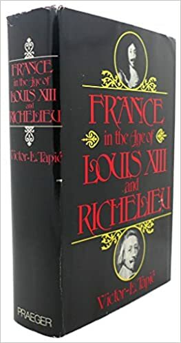 France in the Age of Louis XIII and Richelieu by Victor-Lucien Tapié